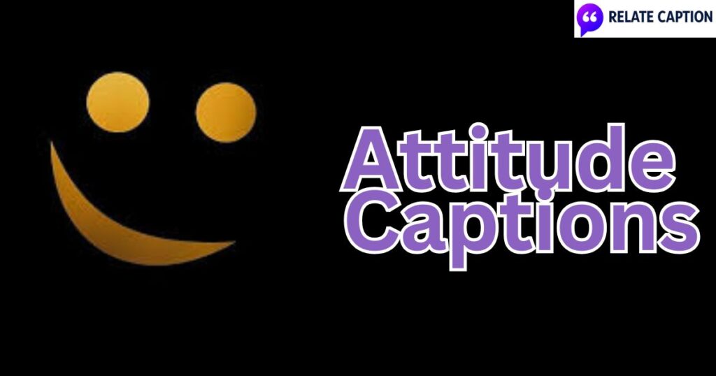 750+ Attitude Captions for Insta Trendy Cool Stylish Words