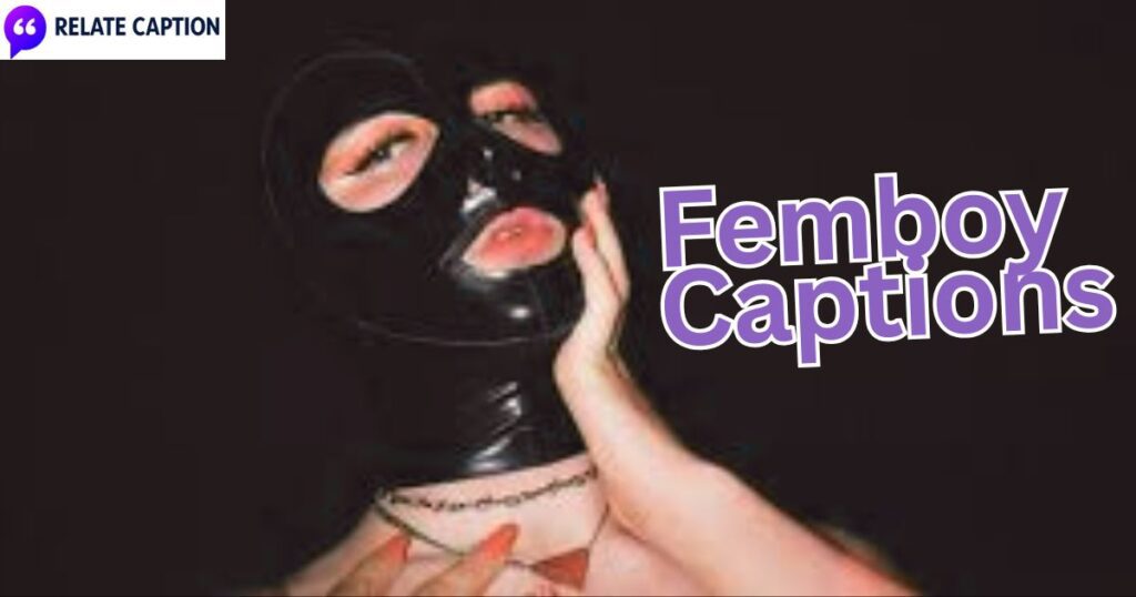 700+ Funny Femboy Captions, Savage Quotes, Cool Lines