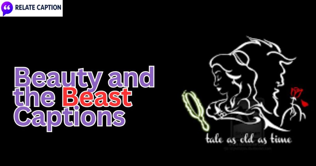 650+ Beauty and the Beast Captions for Instagram Posts