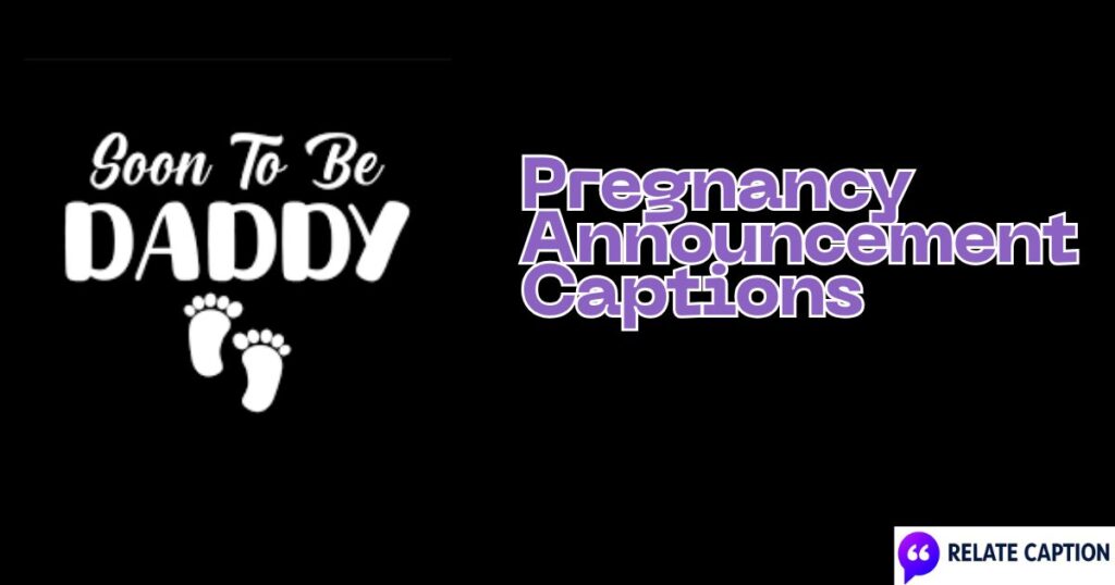 600+ Pregnancy Announcement Captions for Big Reveal Fun