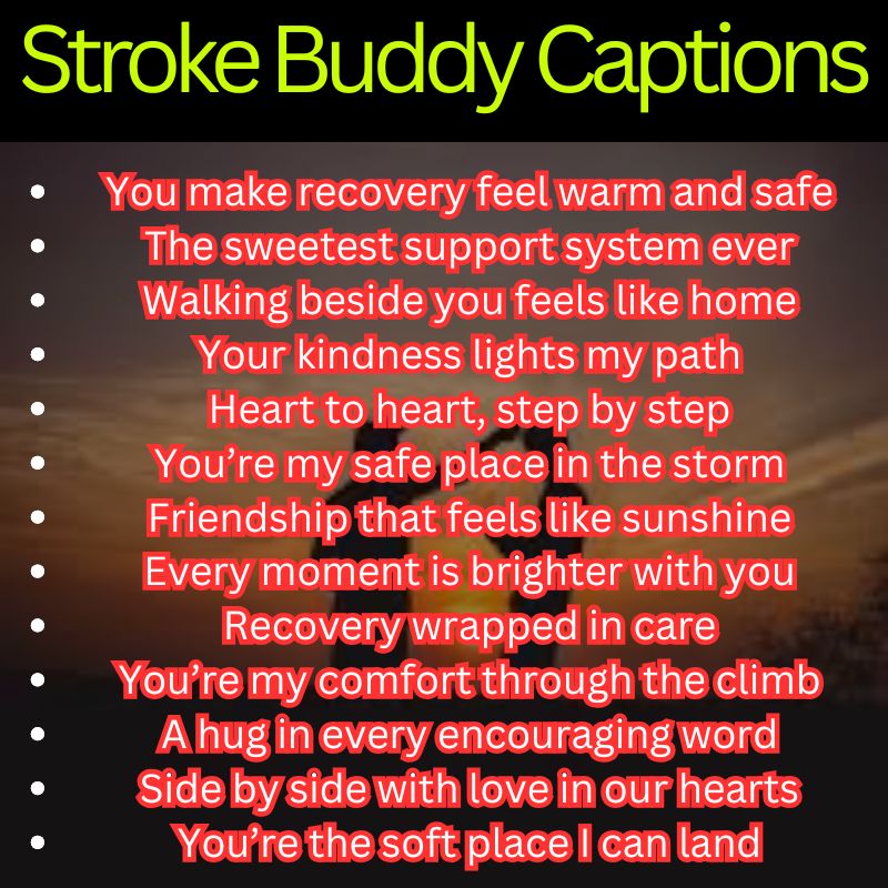 Cute Stroke Buddy Quotes