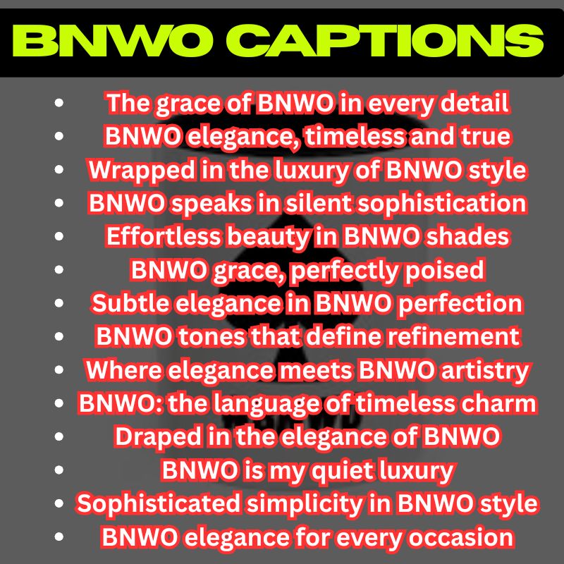Elegant BNWO Captions