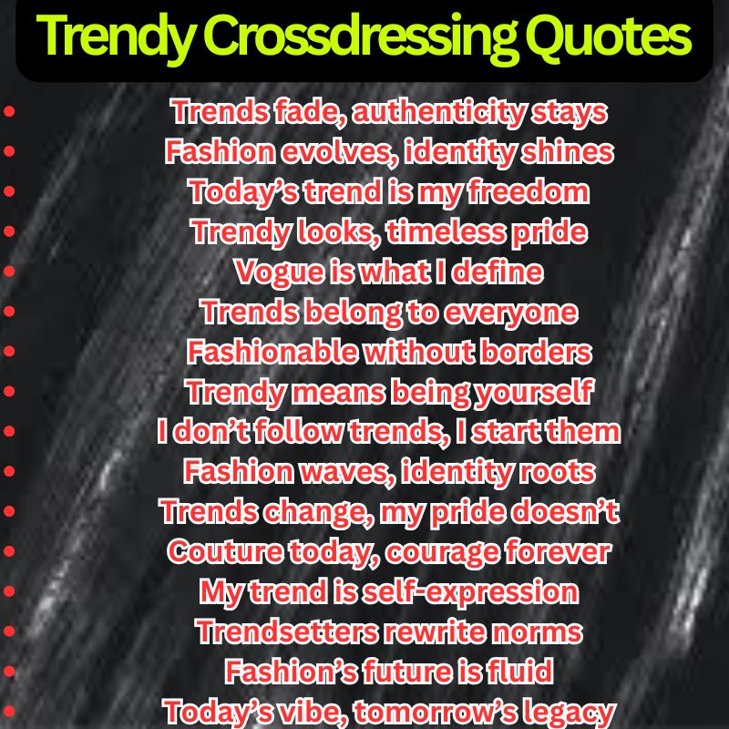 Trendy Crossdressing Quotes