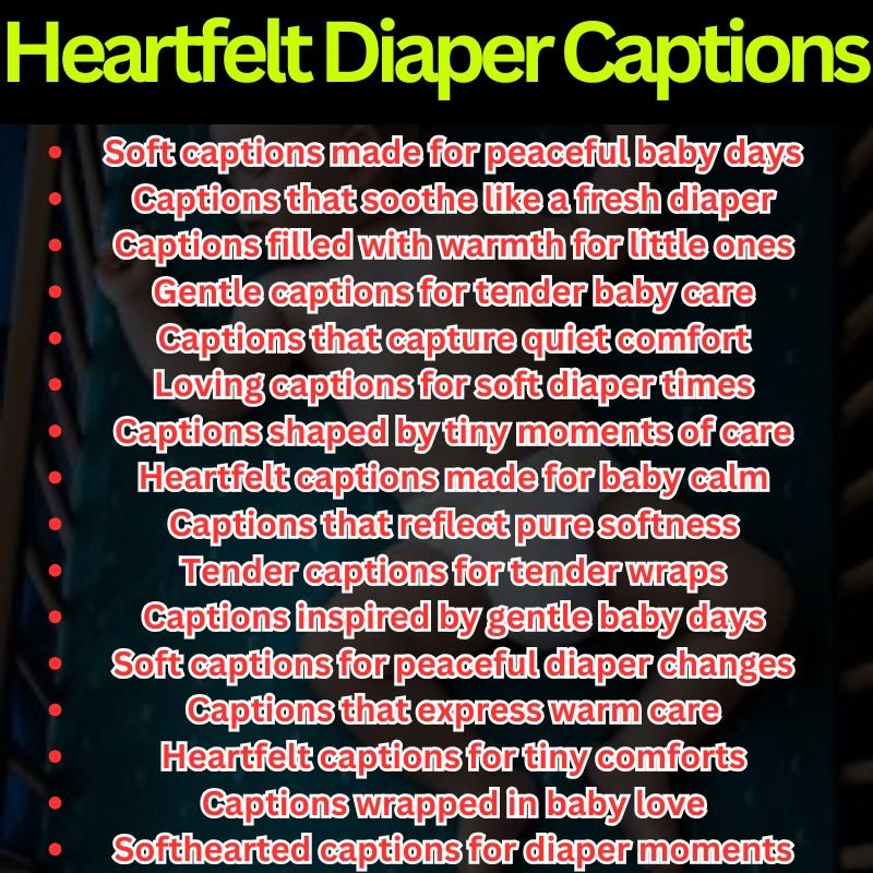 Heartfelt Diaper Captions