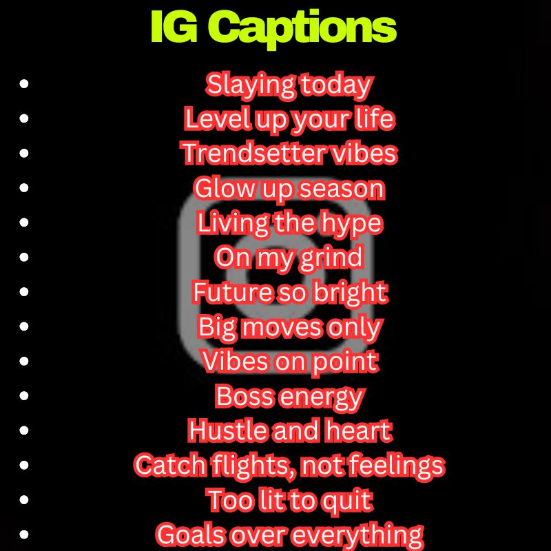 Trendy IG Captions Ideas