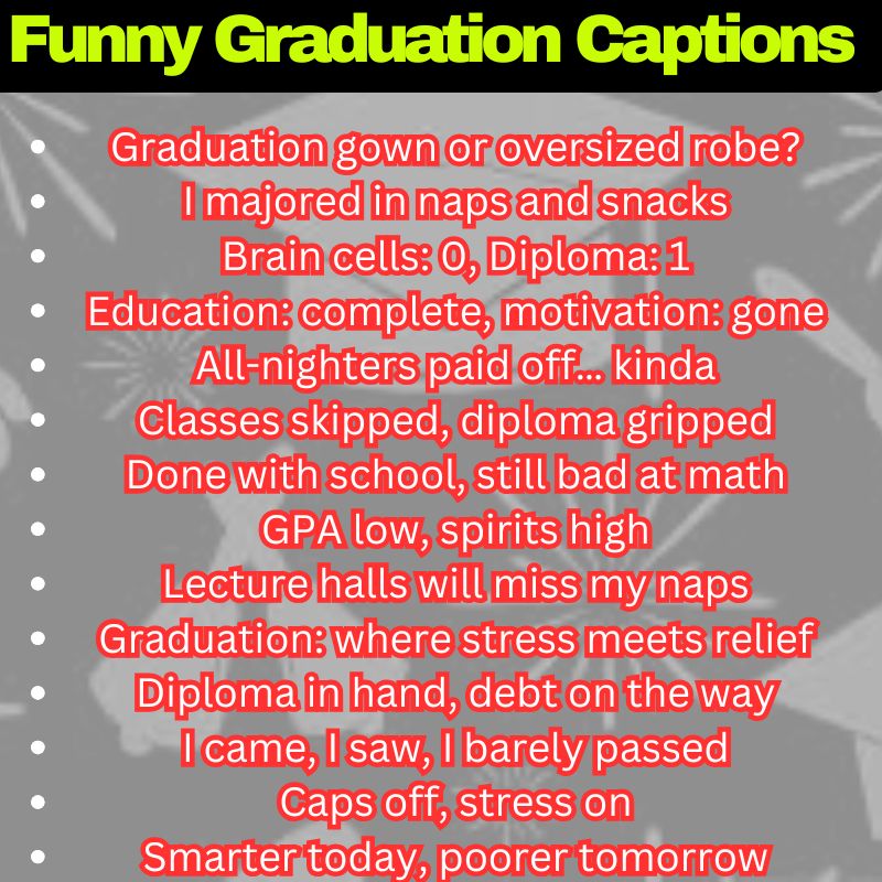 Best Funny Graduation Captions