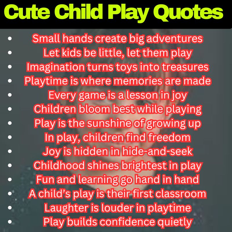 Best Child Play Quotes