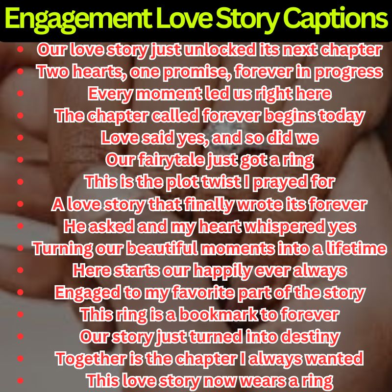 Engagement Love Story Captions