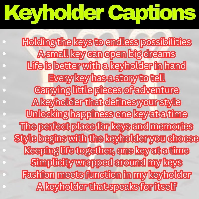 Best Keyholder Captions