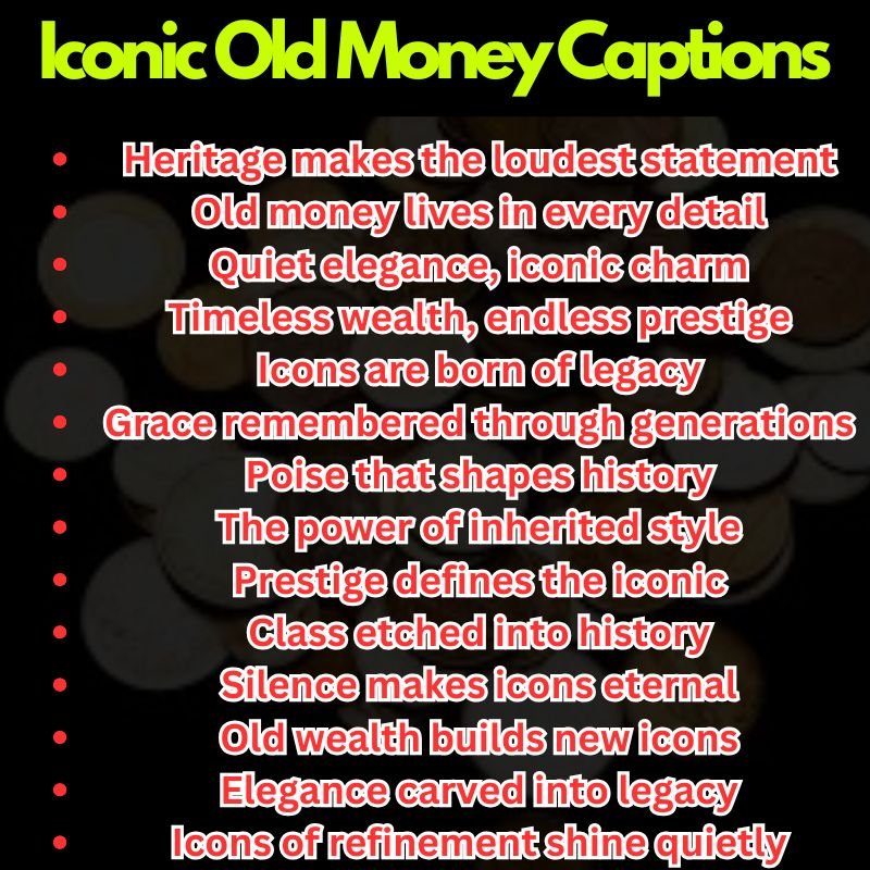 Iconic Old Money Captions