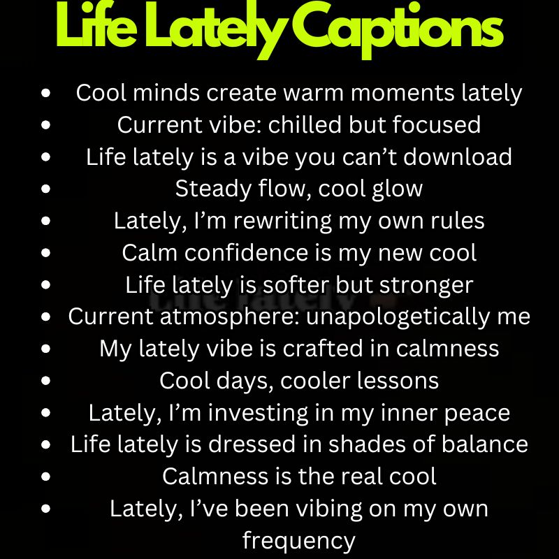 Cool Life Lately Vibes & Phrases