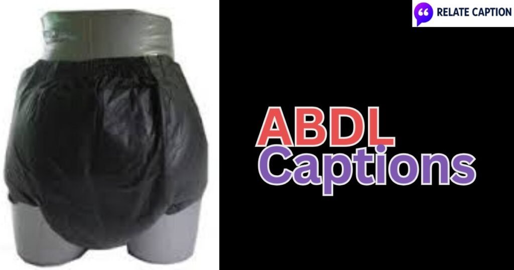 650+ ABDL Captions That Bring Joy and Comfort Together 650+ ABDL Captions That Bring Joy and Comfort Together