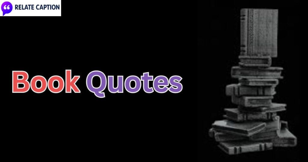 550+ Book Quotes About Life, Love, and True Wisdom