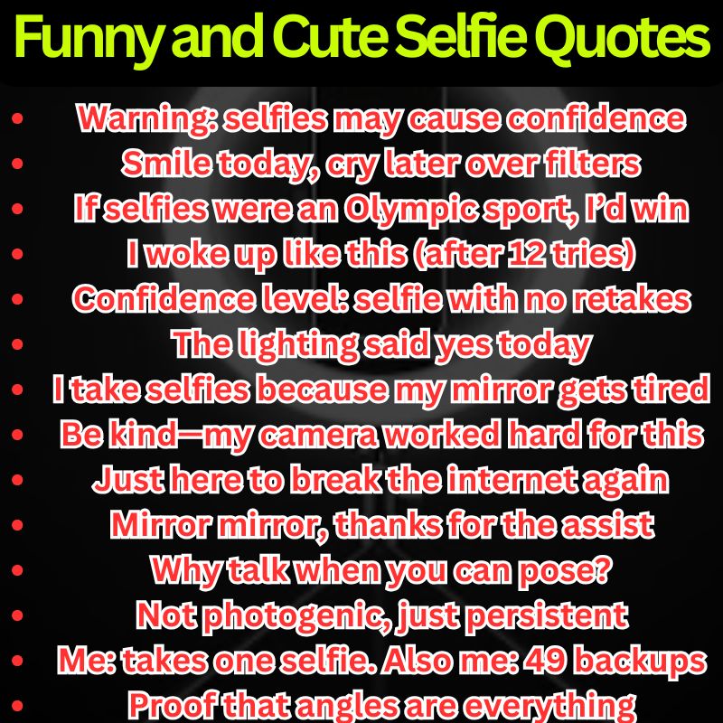 Funny and Cute Selfie Quotes