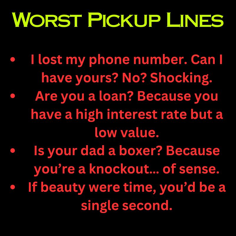 Worst Pickup Lines