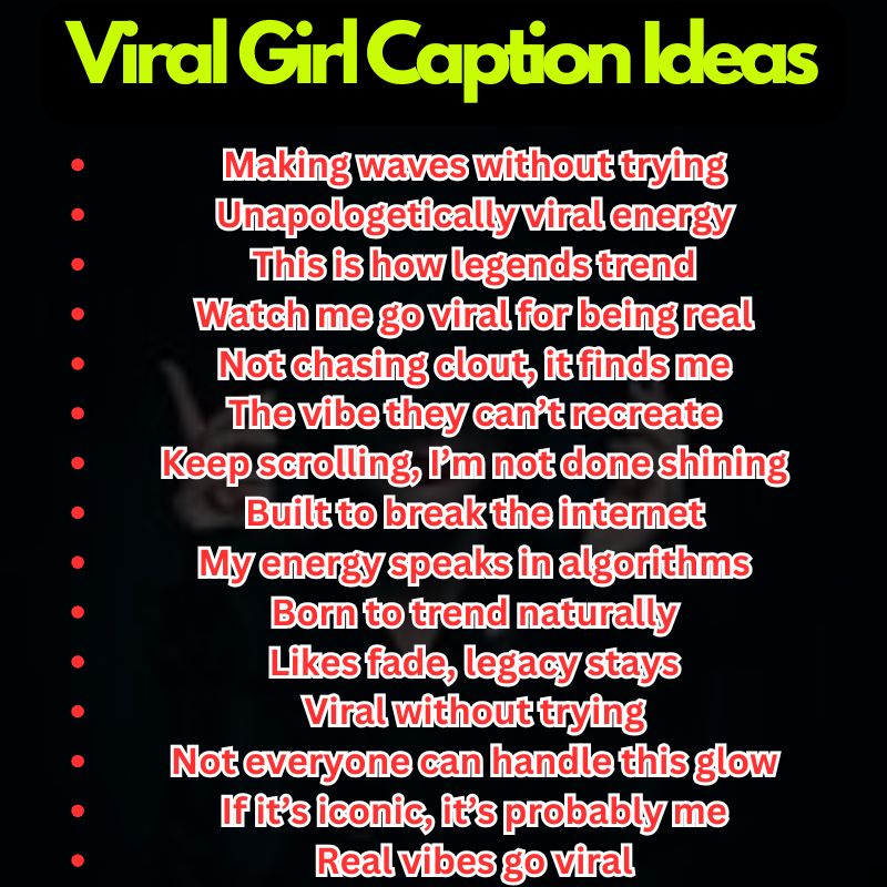 Viral Girl Caption Ideas
