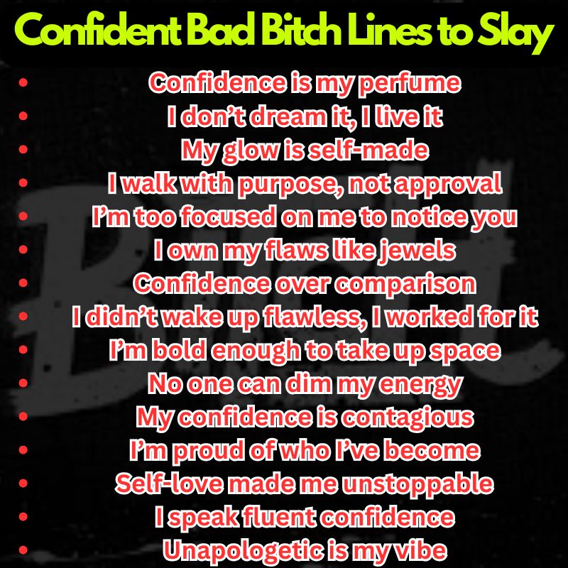 Confident Bad Bitch Lines to Slay