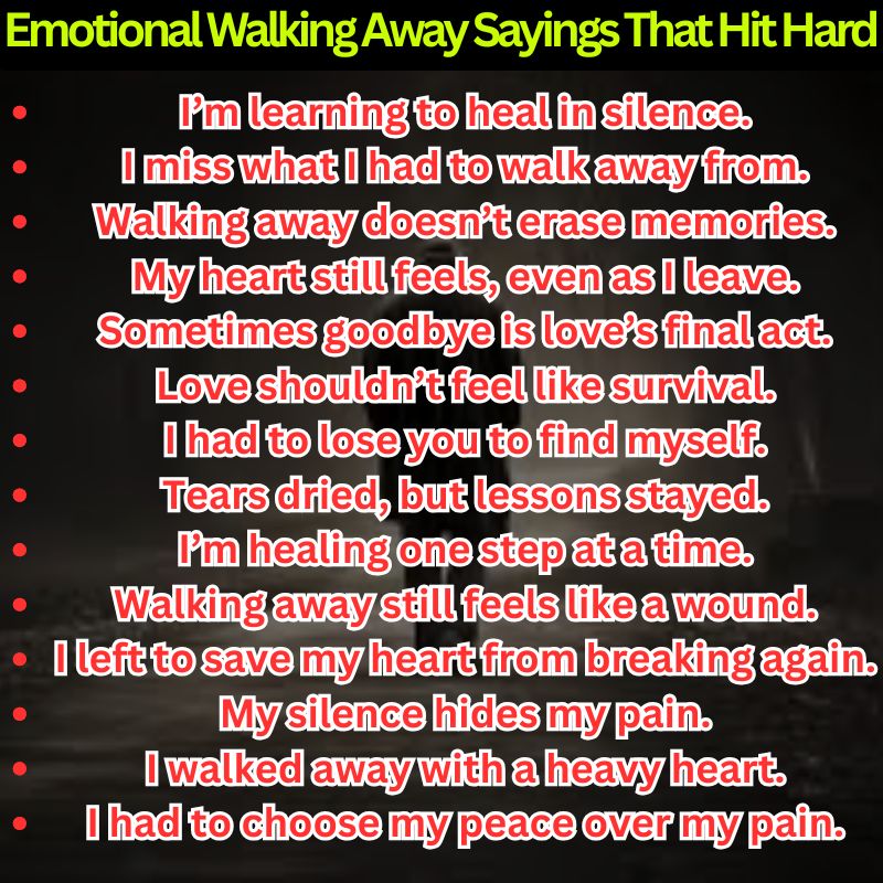 Emotional Walking Away Sayings That Hit Hard