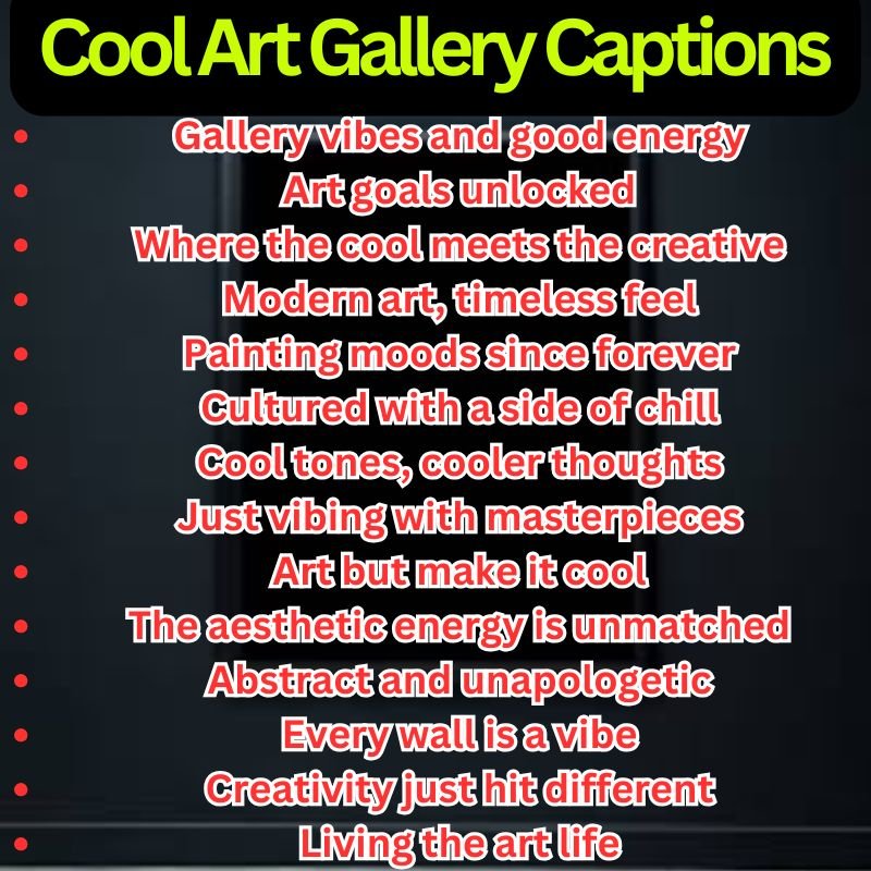 Cool Art Gallery Captions