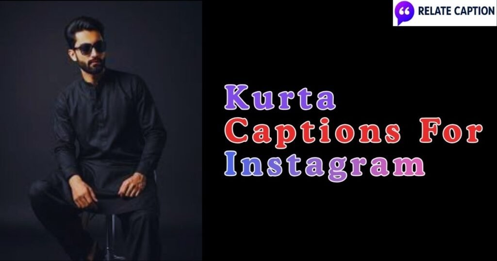 550+ Kurta Captions For Instagram | Elegant Kurta Ideas 550+ Kurta Captions For Instagram | Elegant Kurta Ideas