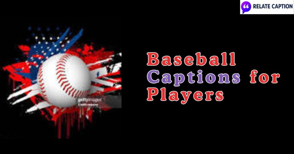 450+ Baseball Captions for Players Who Love the Game 450+ Baseball Captions for Players Who Love the Game