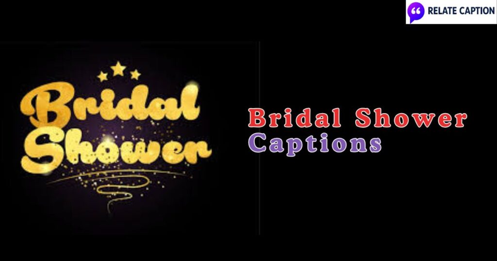 550+ Bridal Shower Captions for Every Bride’s Moment 550+ Bridal Shower Captions for Every Bride’s Moment