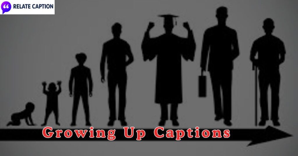 450+ Growing Up Captions That Reflect Life and Change 450+ Growing Up Captions That Reflect Life and Change