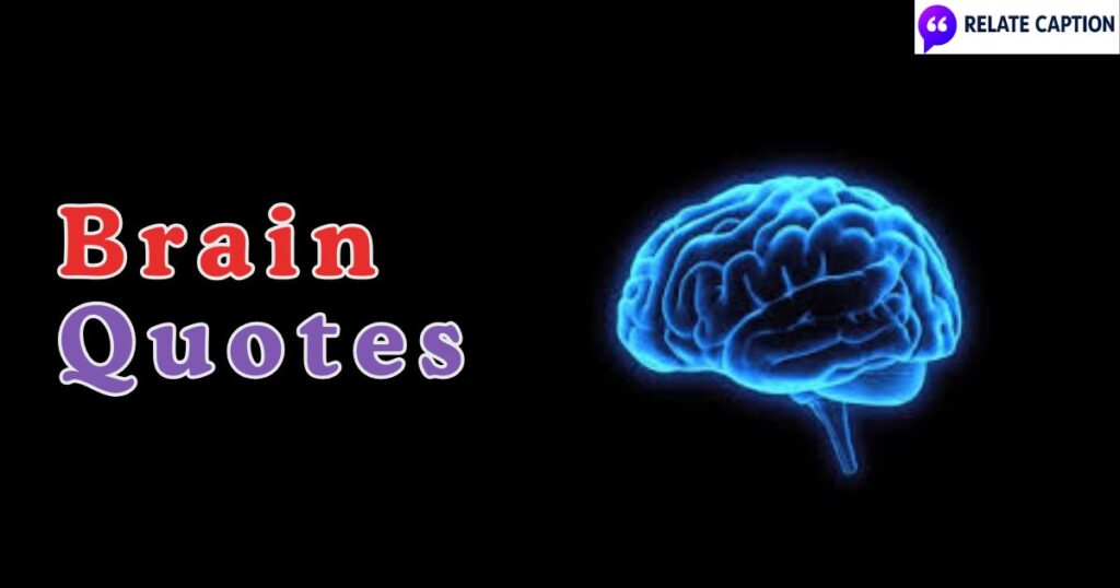 650+ Brain Quotes for Stronger Thoughts and Daily Focus 650+ Brain Quotes for Stronger Thoughts and Daily Focus