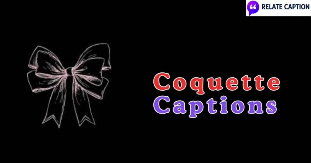 550+ Coquette Captions For Chic Looks That Go Viral