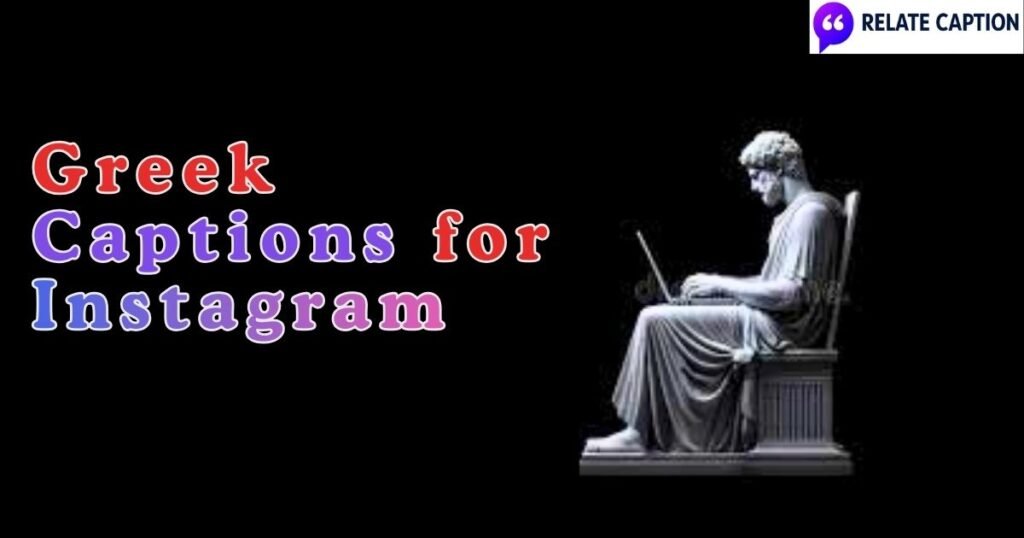 550+ Greek Captions for Instagram | Aesthetic Moments