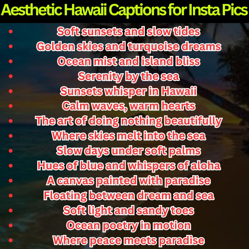 Aesthetic Hawaii Captions for Insta Pics