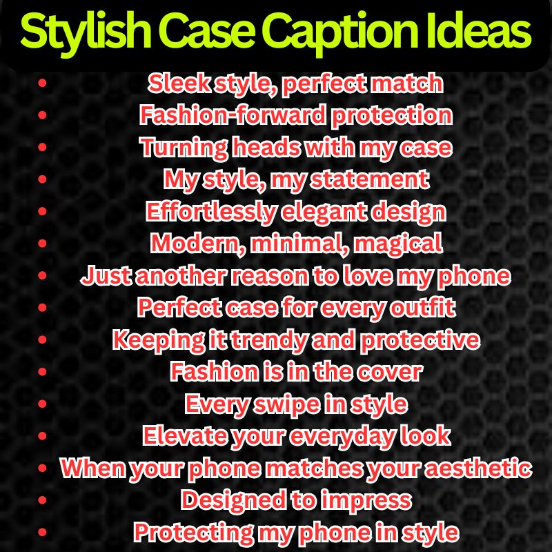 Stylish Case Caption Ideas
