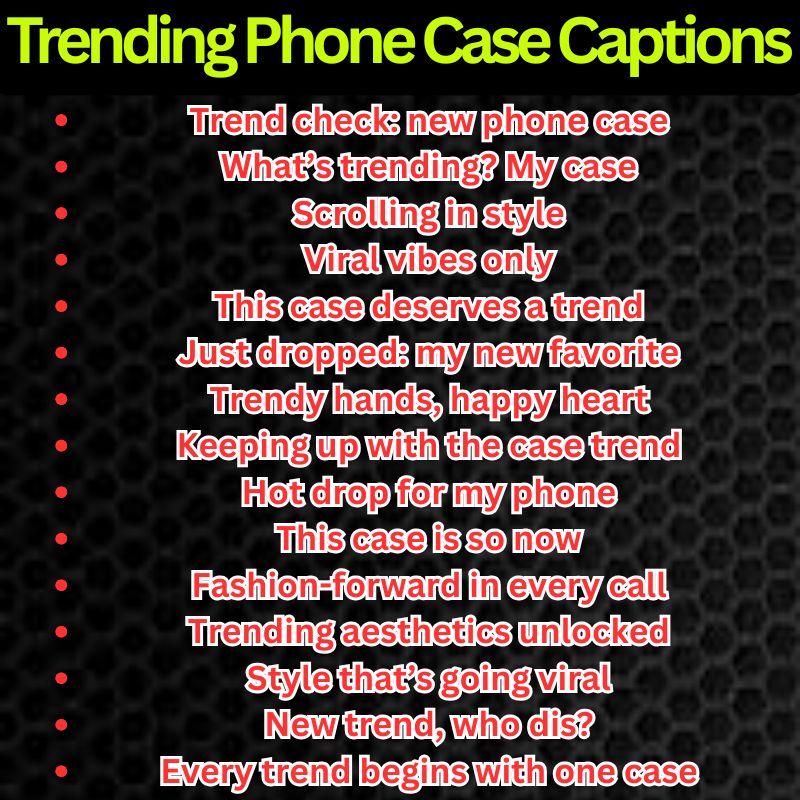 Trending Phone Case Captions
