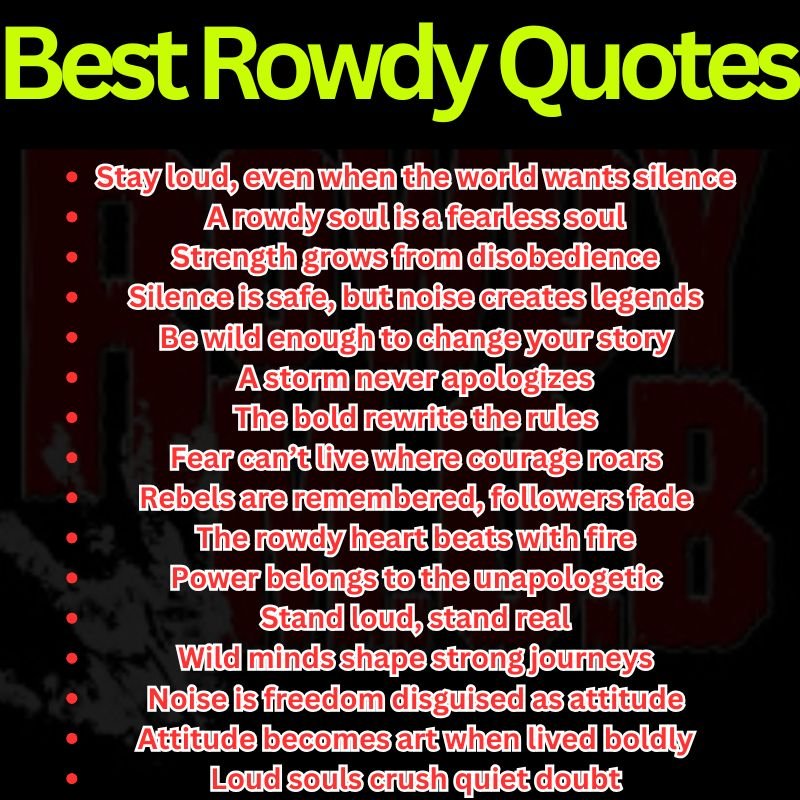 Best Rowdy Quotes