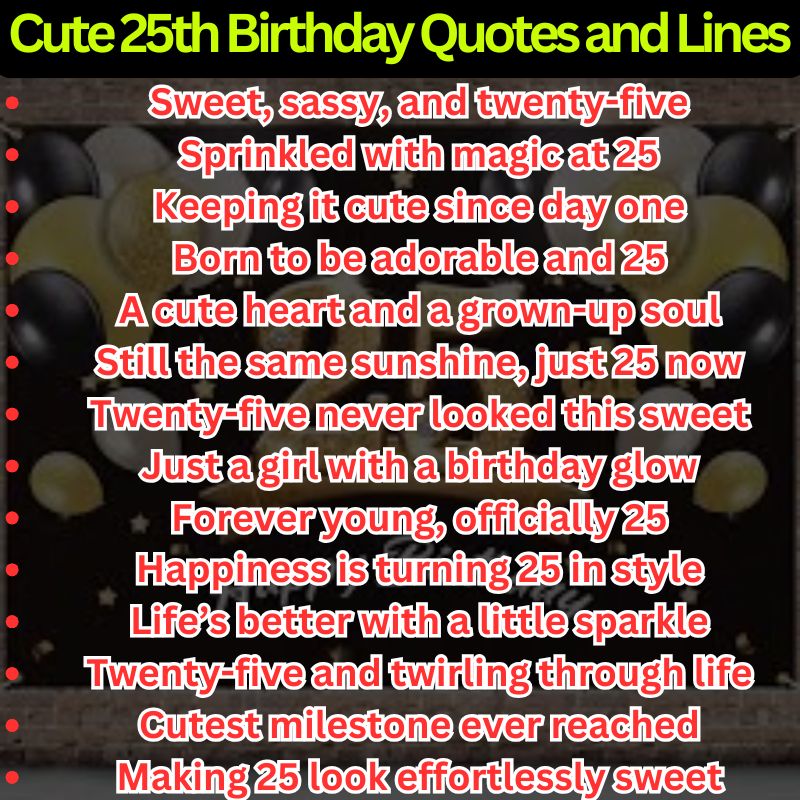 Cute 25th Birthday Quotes and Lines