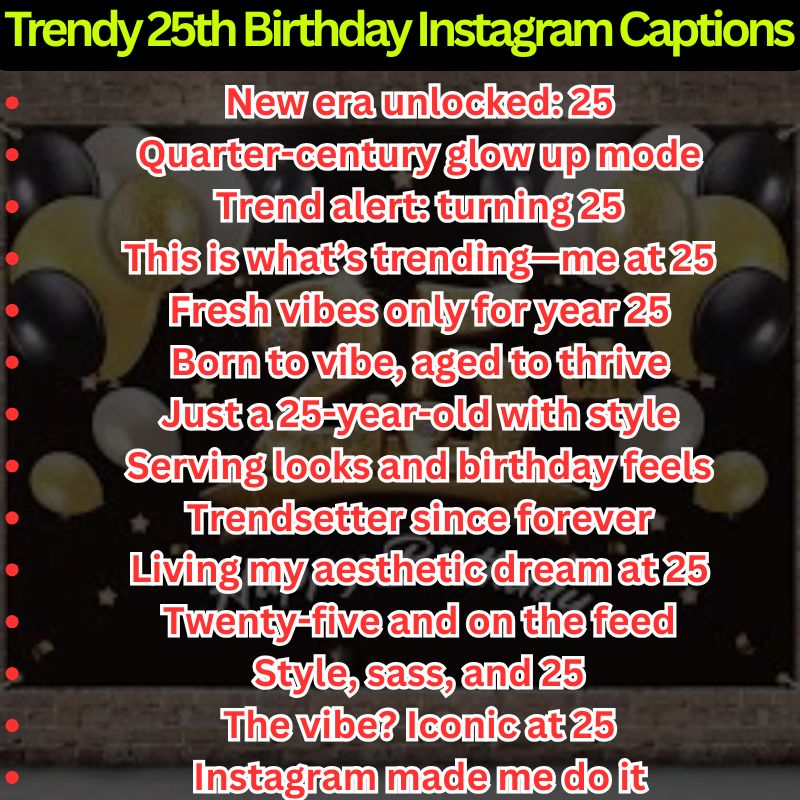 Trendy 25th Birthday Instagram Captions