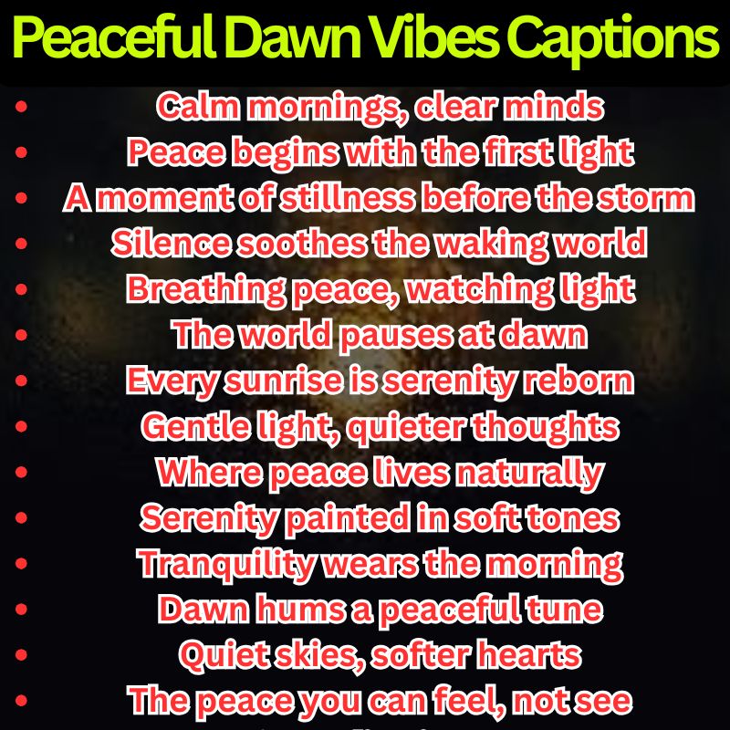 Peaceful Dawn Vibes Captions