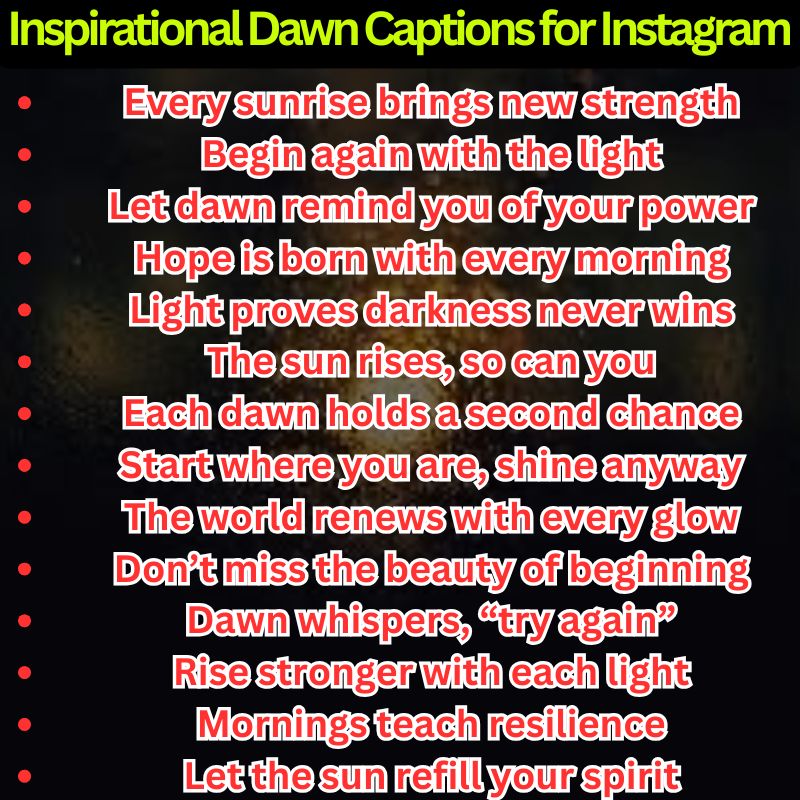 Inspirational Dawn Captions for Instagram