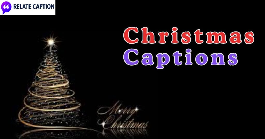 650+ Christmas Captions: Trendy Phrases for Xmas Photos