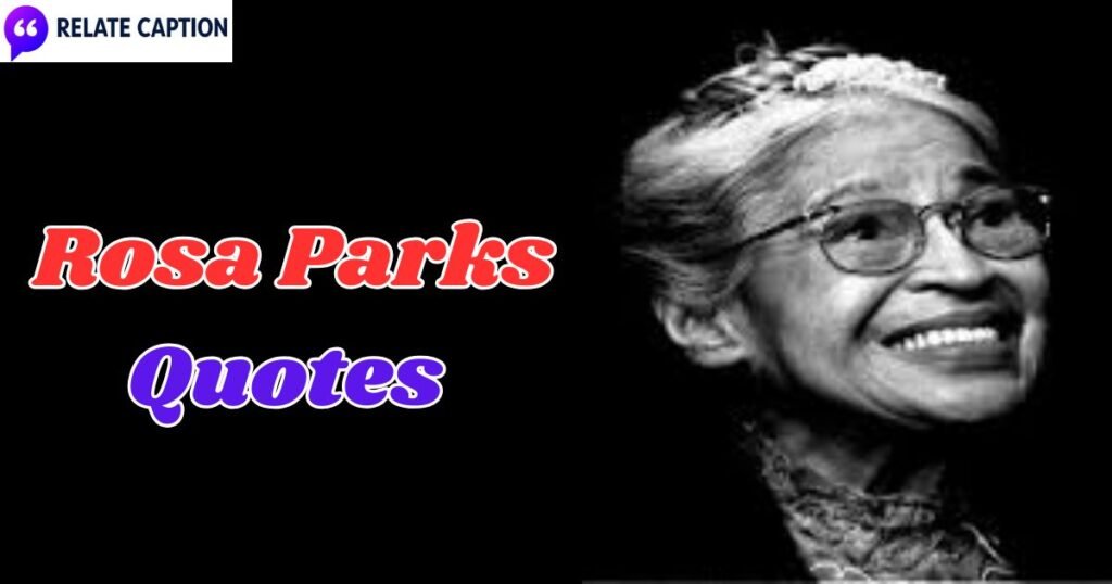 450+ Rosa Parks Quotes That Shaped Civil Rights Era