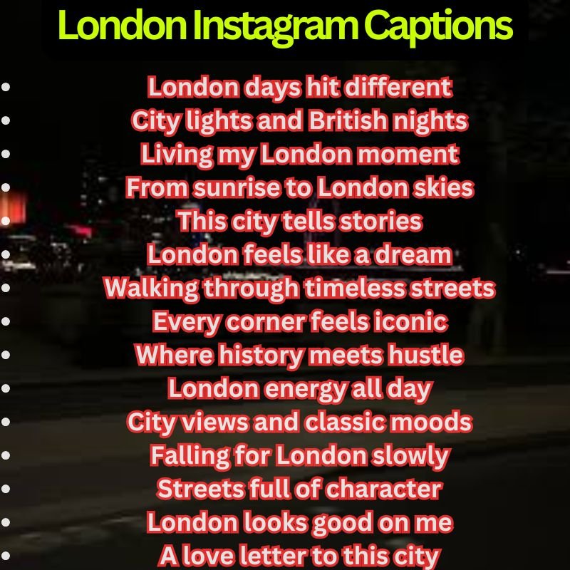 London Instagram Captions