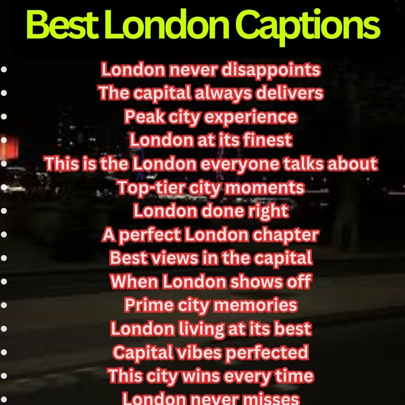 Best London Captions
