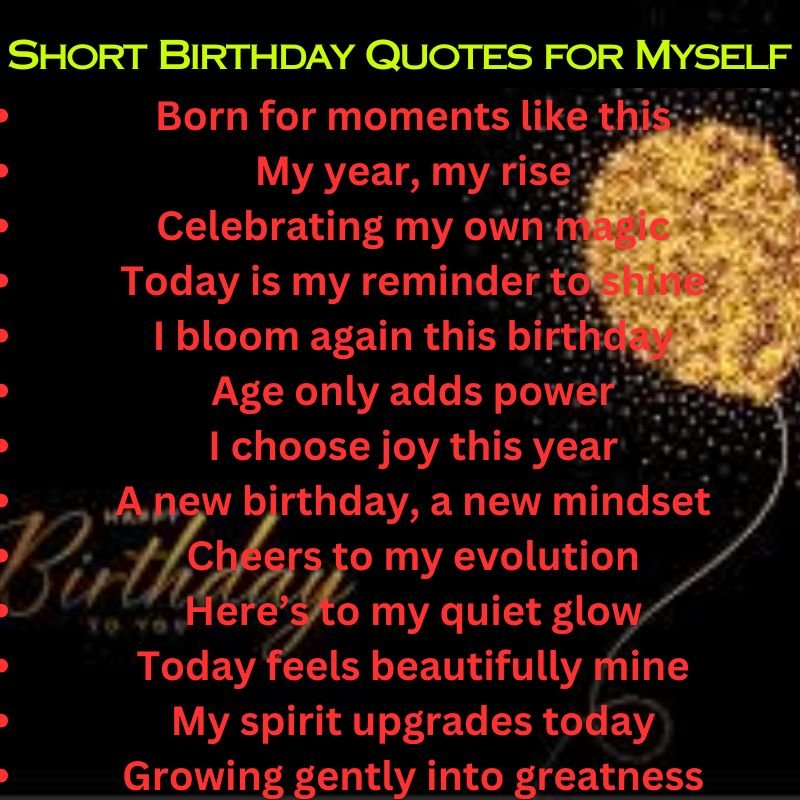 Short Birthday Quotes for Myself