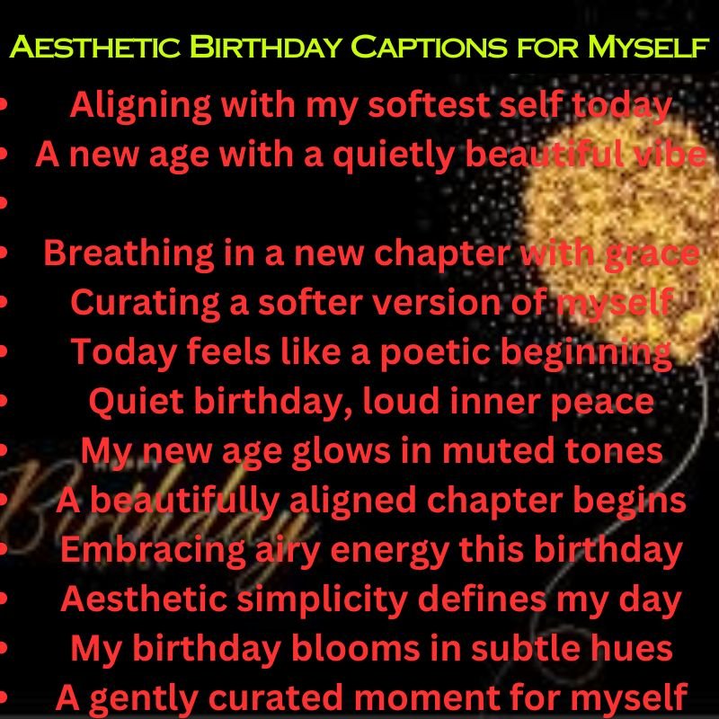 Aesthetic Birthday Captions for Myself