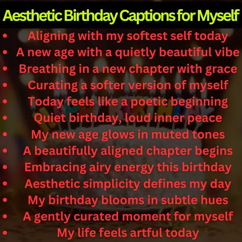 Aesthetic Birthday Captions for Myself