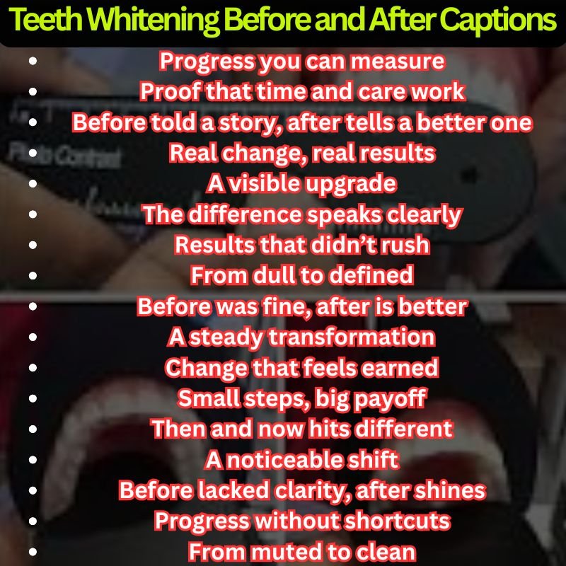 Teeth Whitening Before and After Captions