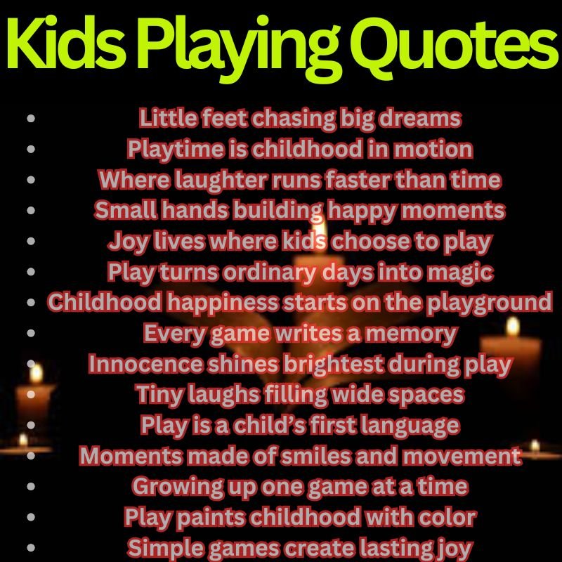 Kids Playing Quotes