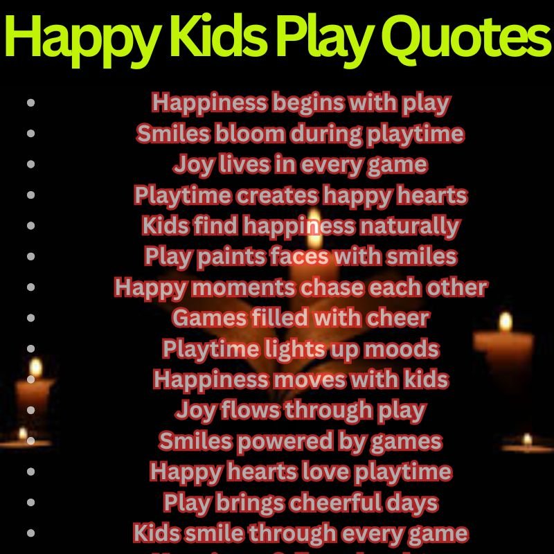 Happy Kids Play Quotes