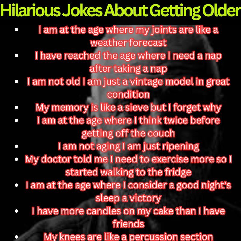 Hilarious Jokes About Getting Older