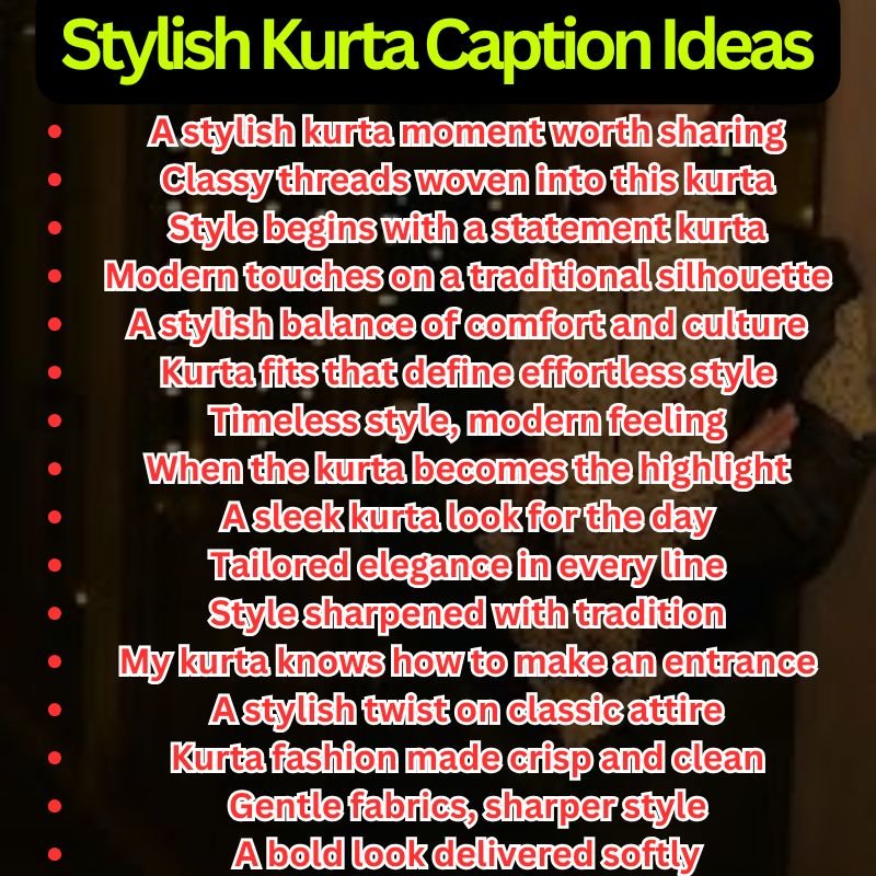 Stylish Kurta Caption Ideas